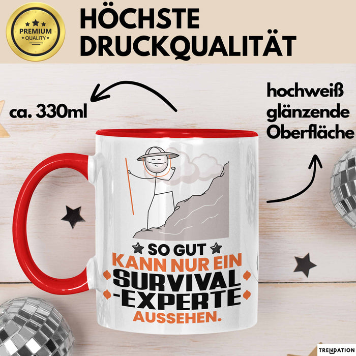 Survival-Experte Geschenk Tasse So Gut Kann Nur Ein Survival-Experte Aussehen Geschenkidee Kaffee-Becher Rot Trendation