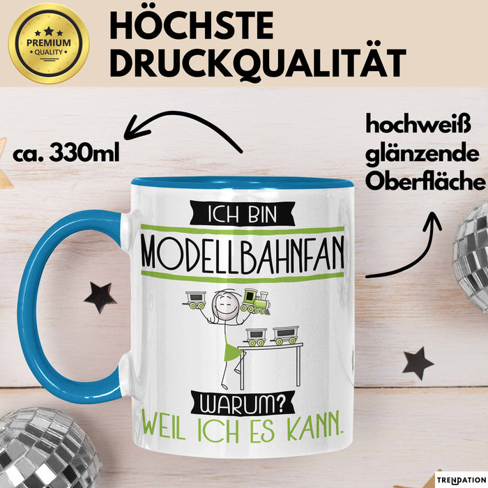 Modellbahnfan Tasse Geschenk Ich Bin Modellbahnfan Warum Weil Ich Es Kann Geschenkidee Geburtstag Blau Trendation