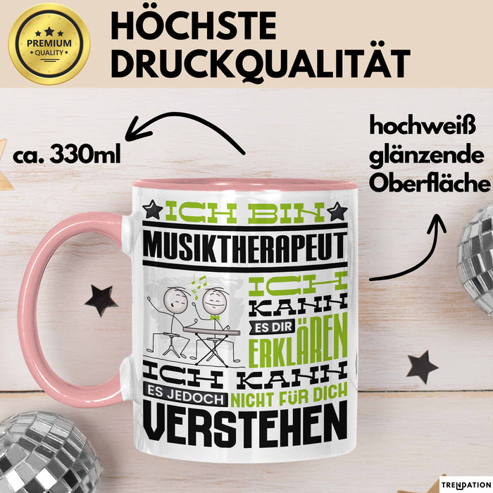 Musiktherapeut Geschenk Tasse Lustige Geschenkdiee für einen Musiktherapeut Geburtstag Ich Bin Musiktherapeut Ich Kann Es Dir Erklären Aber Nicht Für Dich Verstehen Rosa Trendation