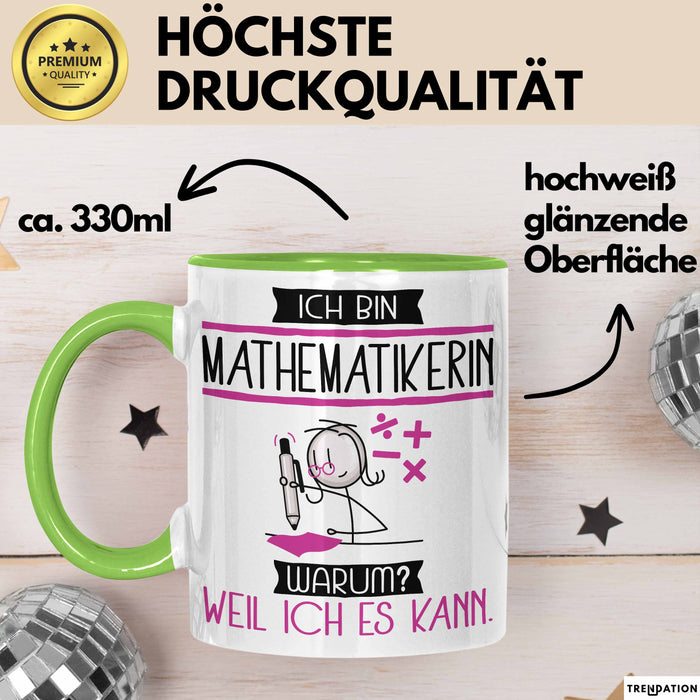 Mathematikerin Tasse Geschenk Ich Bin Mathematikerin Warum Weil Ich Es Kann Geschenkidee Geburtstag Grün Trendation