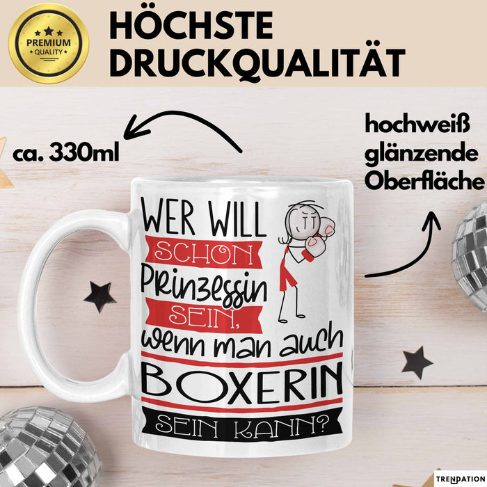 Boxerin Tasse Geschenk Spruch Wer Will Schon Prinzessin Sein Wenn Man Auch Boxerin Sein Kann Weiß Trendation