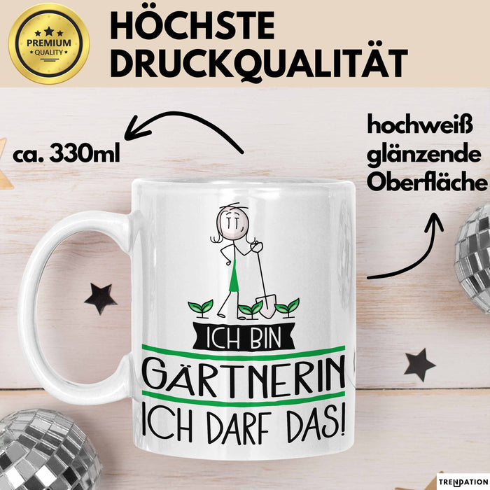 Geschenk für Gärtnerin Tasse Lustige Geschenkidee Geburtstag Ich Bin Gärtnerin Ich Darf Das Weiß Trendation