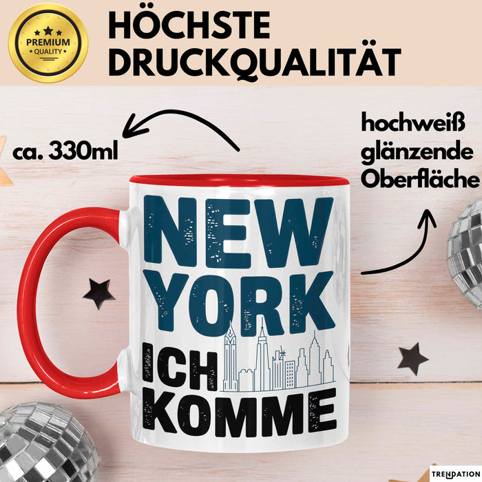 New York City USA Tasse Geschenk Lustige Geschenkidee Spruch New York Ich Komme Rot Trendation