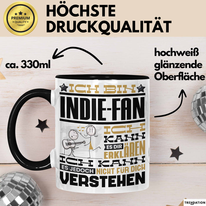 Indie-Fan Geschenk Tasse Geschenkidee für Indie-Fan Geburtstag Lustig Ich Bin Indie-Fan Ich Kann Es Dir Erklären Aber Nicht Für Dich Verstehen Schwarz Trendation