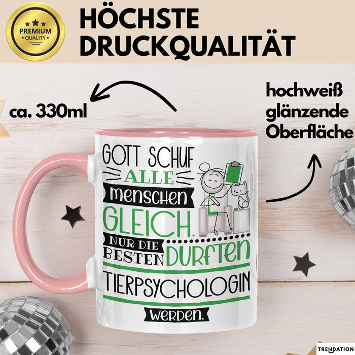 Tierpsychologin Geschenk Becher Tasse Gott Schuf Alle Menschen Gleich Nur Die Besten Durfeten Tierpsychologin Werden Geschenkidee Lustig Rosa Trendation