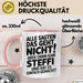 Steffi Tasse Geschenk Alle Sagten Das Geht Nicht Aber Dann Kam Steffi Und Hat Es Einfach Gemacht Geschenkidee Becher mit Name Rosa Trendation