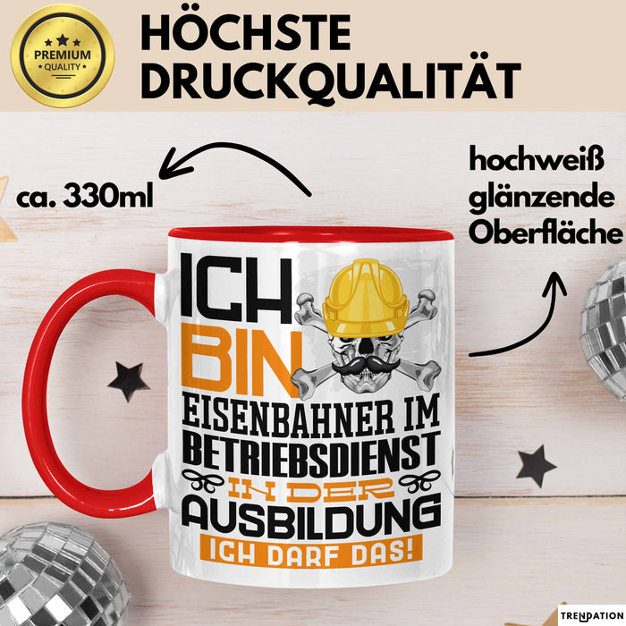 Eisenbahner im Betriebsdienst Ausbildung Tasse Geschenk Ich Bin Eisenbahner im Betriebsdienst In Der Ausbildung Ich Darf Das Geschenkidee Spruch Rot Trendation