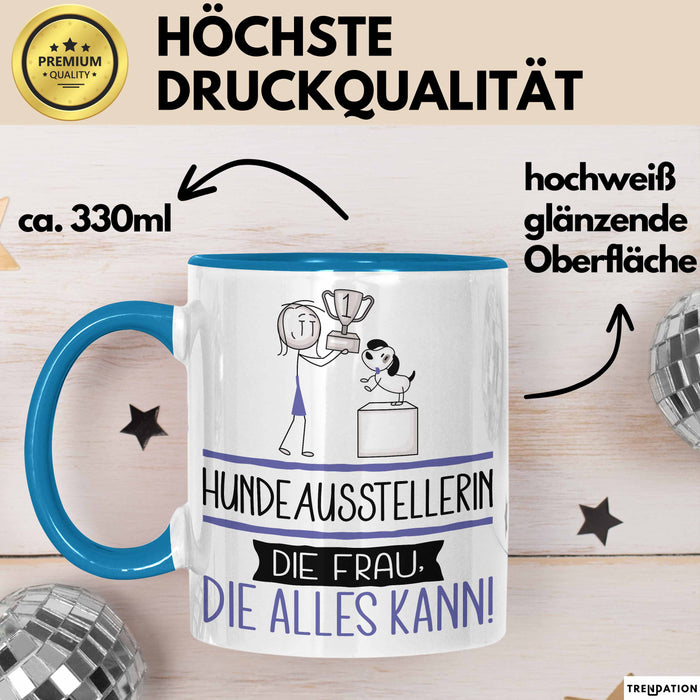 Hundeausstellerin Geschenk Tasse Becher Die Frau Die Allen Kann Geschenkidee für eine Hundeausstellerin Lustig Blau Trendation