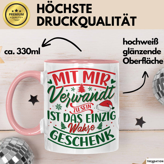 Weihnachten Tasse Geschenk Mit Mir Verwandt Zu Sein Ist Das Einzig Wahre Geschenk Familie Bruder Schwester Geschwister Humor Rosa Trendation