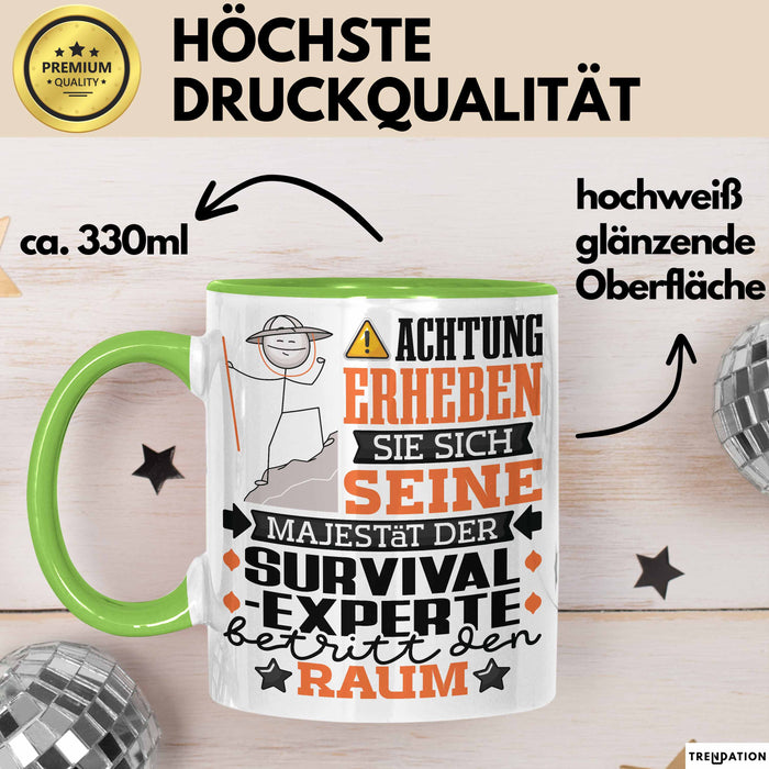 Survival-Experte Geschenk Tasse Lustiger Spruch Erheben Sie Sich Der Survival-Experte Betritt den Raum Grün Trendation