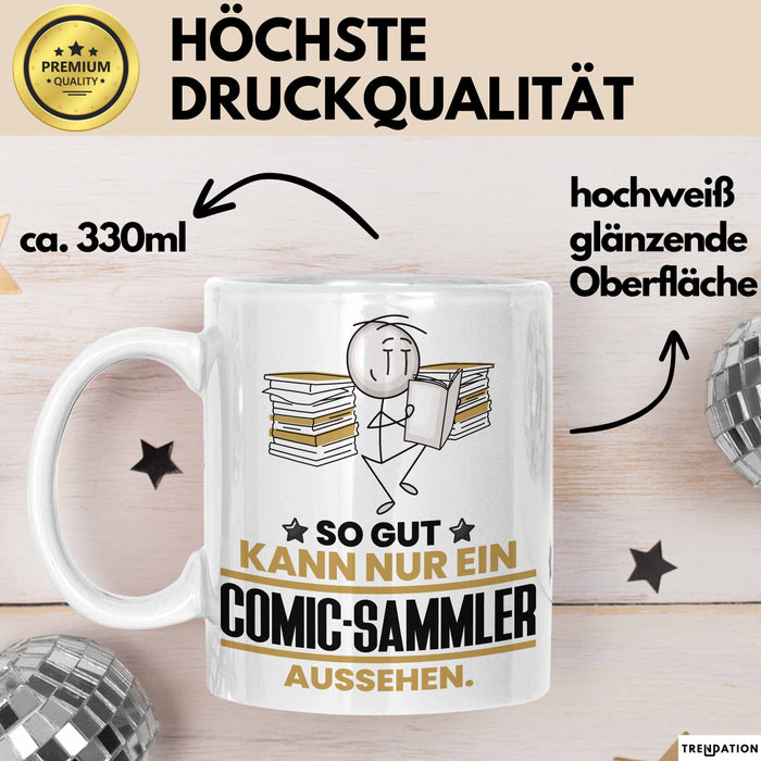 Comic-Sammler Geschenk Tasse So Gut Kann Nur Ein Comic-Sammler Aussehen Geschenkidee Kaffee-Becher Weiß Trendation