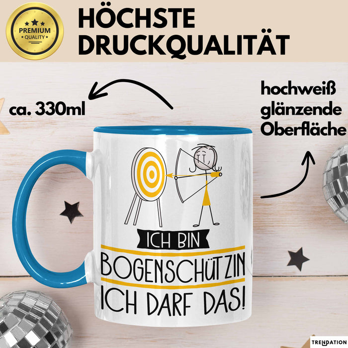 Geschenk für Bogenschützin Tasse Lustige Geschenkidee Geburtstag Ich Bin Bogenschützin Ich Darf Das Blau Trendation