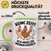 Huhn Tier Bauer Tasse Becher Geschenk Lustige Geschenkidee Spruch Keine Zeit Ich Muss Zu Meinen Mädels Grün Trendation