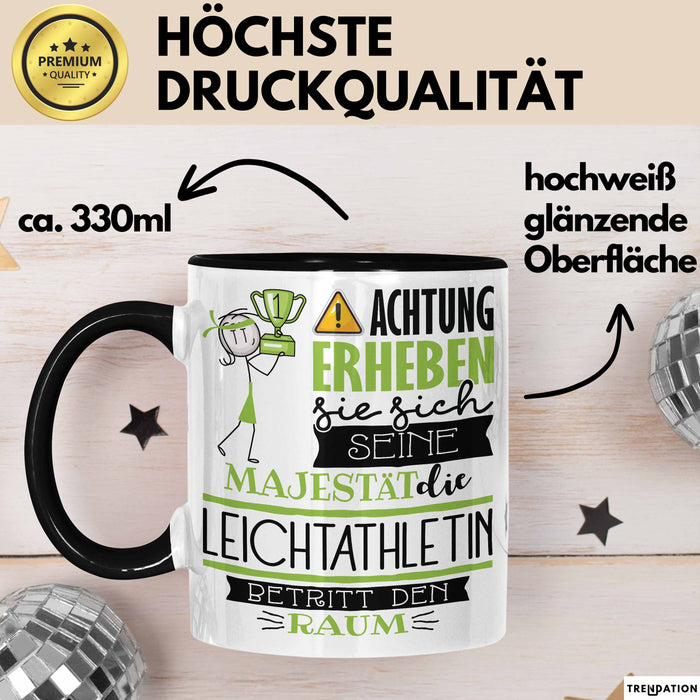 Leichtathletin Tasse Geschenk Lustiger Spruch Bitte Erheben Sie Sich Seine Majestät Die Leichtathletin Betritt Den Raum Schwarz Trendation