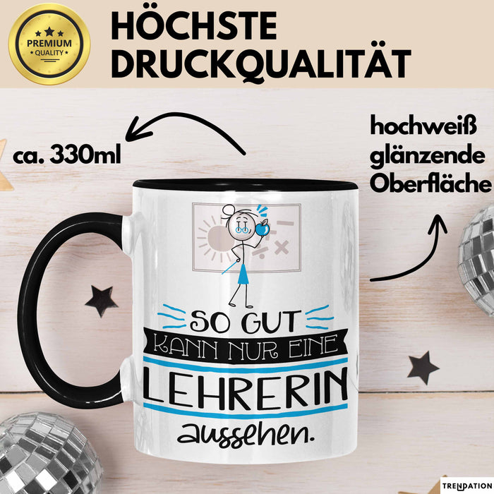 Lehrerin Geschenk Tasse So Gut Kann Nur Eine Lehrerin Aussehen Geschenkidee Geburtstag Weihnachten Lustig Trendation