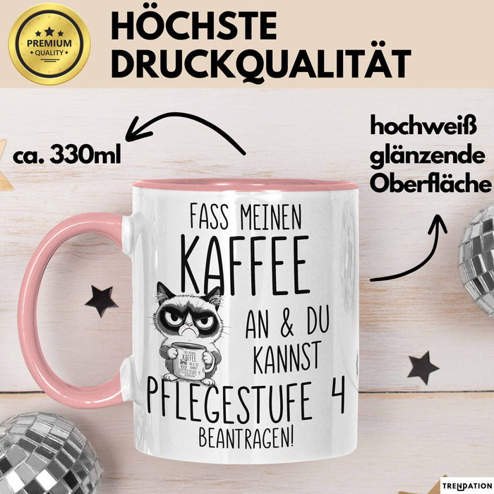 Humor Tasse Pflege Krankenschwester Büro Fass Meinen Kaffee An Und Du Kannst Pflegestufe 4 Beantragen Lustiger Kaffee-Becher Rosa Trendation