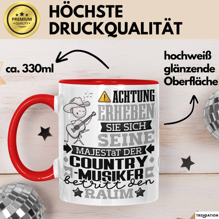 Country-Musiker Geschenk Tasse Lustiger Spruch Erheben Sie Sich Der Country-Musiker Betritt den Raum Rot Trendation