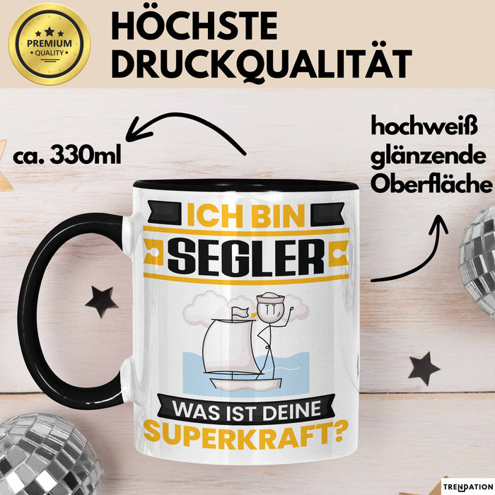 Segler Tasse Geschenk für Segler Geburtstag Lustiger Spruch Kaffee-Becher Was Ist Deine Superkraft Schwarz Trendation