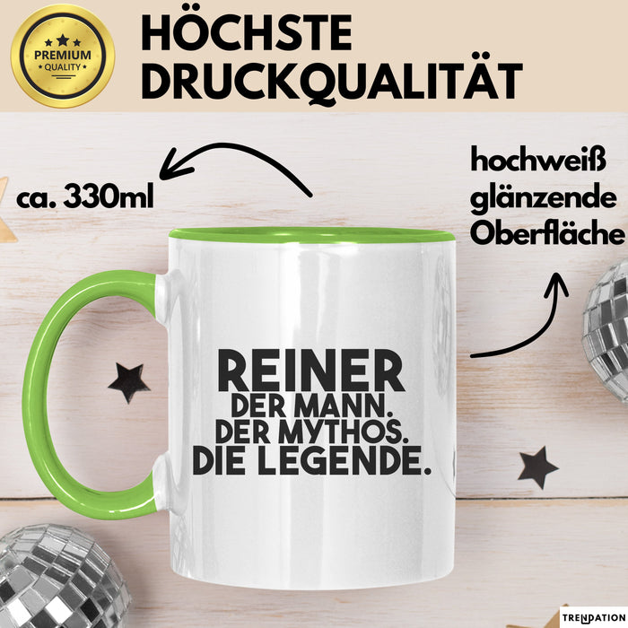 Reiner Tasse Reiner – Der Mann. Der Mythos. Die Legende. Geschenk