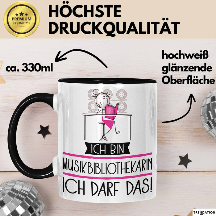 Geschenk für Musikbibliothekarin Tasse Lustige Geschenkidee Geburtstag Ich Bin Musikbibliothekarin Ich Darf Das Trendation