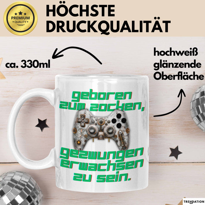Humor Tasse Gamer – Geboren zum Zocken, gezwungen erwachsen zu sein – Lustiger Kaffee-Becher Geschenk für Gamer & Zocker Weiß Trendation