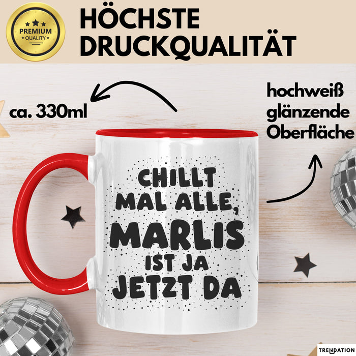 Marlis Tasse Chillt Mal Alle, Marlis Ist Ja Jetzt Da Geschenk