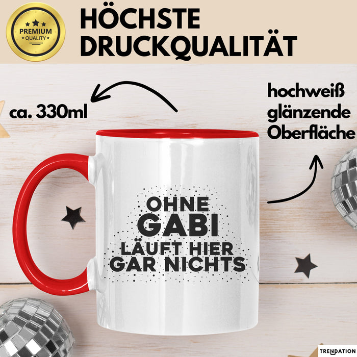 Gabi Tasse Ohne Gabi Laeuft Hier Gar Nichts Geschenk Rot Trendation