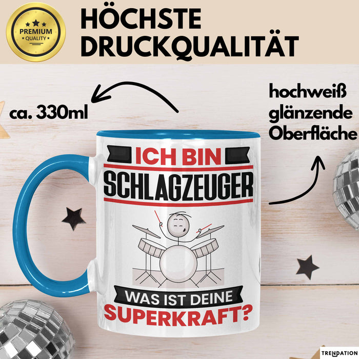 Schlagzeuger Tasse Geschenk für Schlagzeuger Geburtstag Lustiger Spruch Kaffee-Becher Was Ist Deine Superkraft Blau Trendation