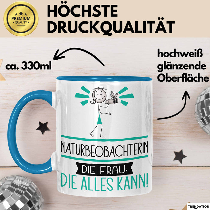 Naturbeobachterin Geschenk Tasse Becher Die Frau Die Allen Kann Geschenkidee für eine Naturbeobachterin Lustig Blau Trendation