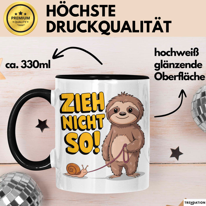 Faultier Schnecke Sarkasmus Tasse Geschenk Lustige Geschenkidee Spruch Zieh Nicht So Trendation