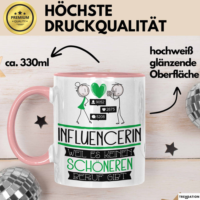 Influencerin Weil Es Keinen Schöneren Beruf Gibt Tasse Geschenk für Eine Influencerin Lustig Rosa Trendation