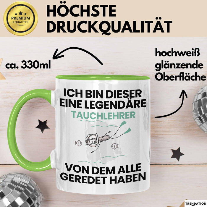 Tauchlehrer Geschenk Tasse Lustige Geschenkidee Geburtstag für Tauchlehrer Ich Bin Dieser Legendäre Tauchlehrer Von Dem Alle Geredet Haben Kaffee-Becher Grün Trendation
