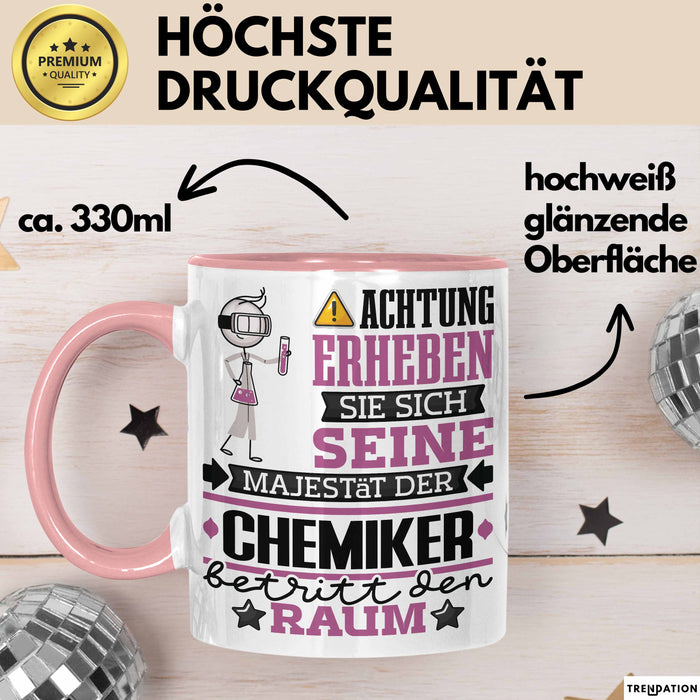 Chemiker Geschenk Tasse Lustiger Spruch Erheben Sie Sich Der Chemiker Betritt den Raum Rosa Trendation