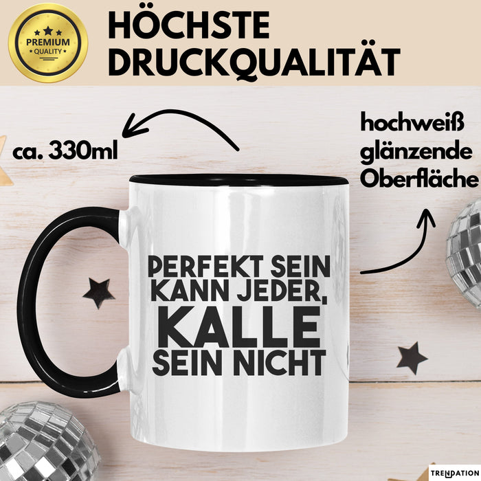 Kalle Tasse Perfekt Sein Kann Jeder, Kalle Sein Nicht Geschenk