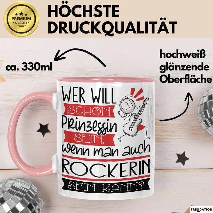 Rockerin Tasse Geschenk Spruch Wer Will Schon Prinzessin Sein Wenn Man Auch Rockerin Sein Kann Rosa Trendation