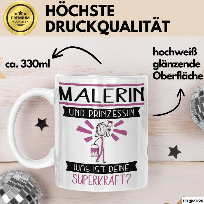 Malerin Und Prinzessin Tasse Geschenk Für Eine Malerin Geburtstag Was Ist Deine Superkraft Weiß Trendation
