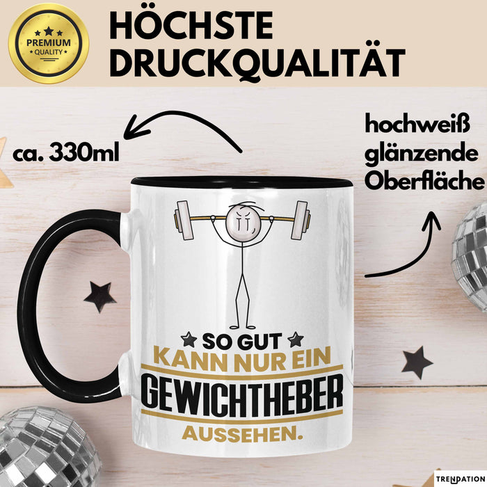Gewichtheber Geschenk Tasse So Gut Kann Nur Ein Gewichtheber Aussehen Geschenkidee Kaffee-Becher Schwarz Trendation