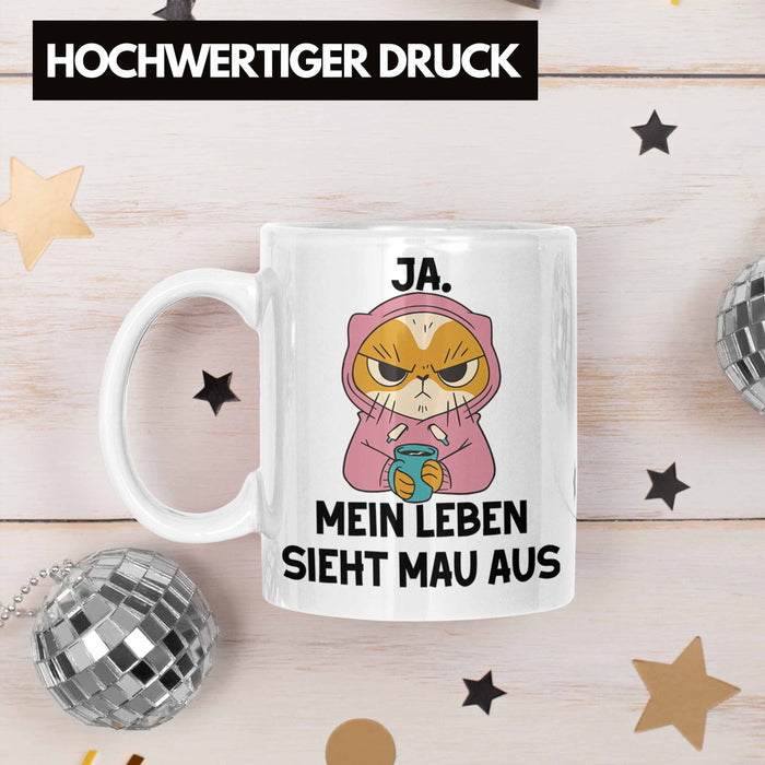 Dank Meme Tasse Katzen Besitzer Wortspiel Ja Mein Leben Sieht Mau Aus Traurige Katze Geschenkidee Saure Katze Astronaut Weiß Trendation