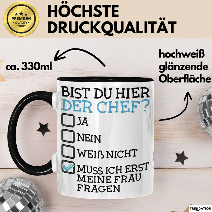 Witzige Tasse Geschenk Bist Du Hier Der Chef Humorvolles Design Frau Fragen Schwarz Trendation