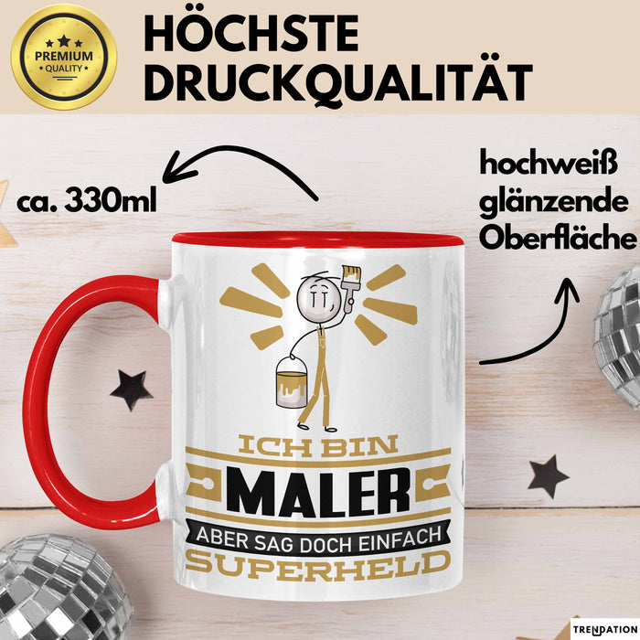 Maler Geschenk Tasse Ich Bin Maler Aber Sag Doch Einfach Superheld Lustige Geschenkdiee für Maler Kaffee-Becher Rot Trendation