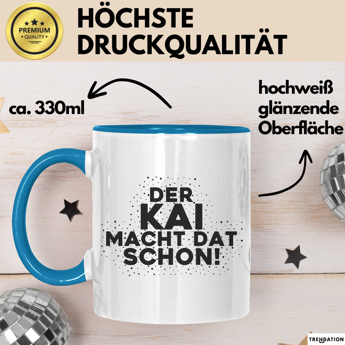 Kai Tasse Der Kai Macht Dat Schon Geschenk