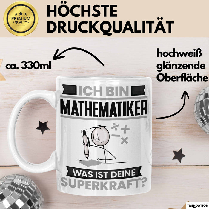 Mathematiker Tasse Geschenk für Mathematiker Geburtstag Lustiger Spruch Kaffee-Becher Was Ist Deine Superkraft Weiß Trendation