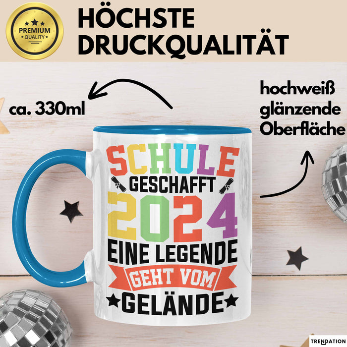 Schule Geschafft Abschluss Abi Tasse Geschenk 2025 Eine Legende Geht Vom Gelände Blau Trendation