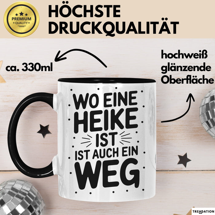 Heike Tasse Geschenk Wo Eine Heike Ist Ist Auch Ein Weg Geschenkidee Becher mit Name Schwarz Trendation