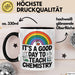 Chemiker Chemielehrer Tasse Geschenk Lustige Geschenkidee Spruch Es Ist Ein Guter Tag Um Chemie Zu Unterrichten Schwarz Trendation
