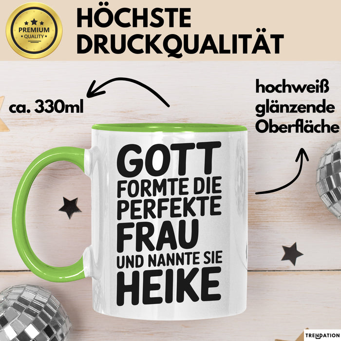 Heike Tasse Geschenk Gott Formte Die Perfekte Frau Heike Geschenkidee Grün Trendation