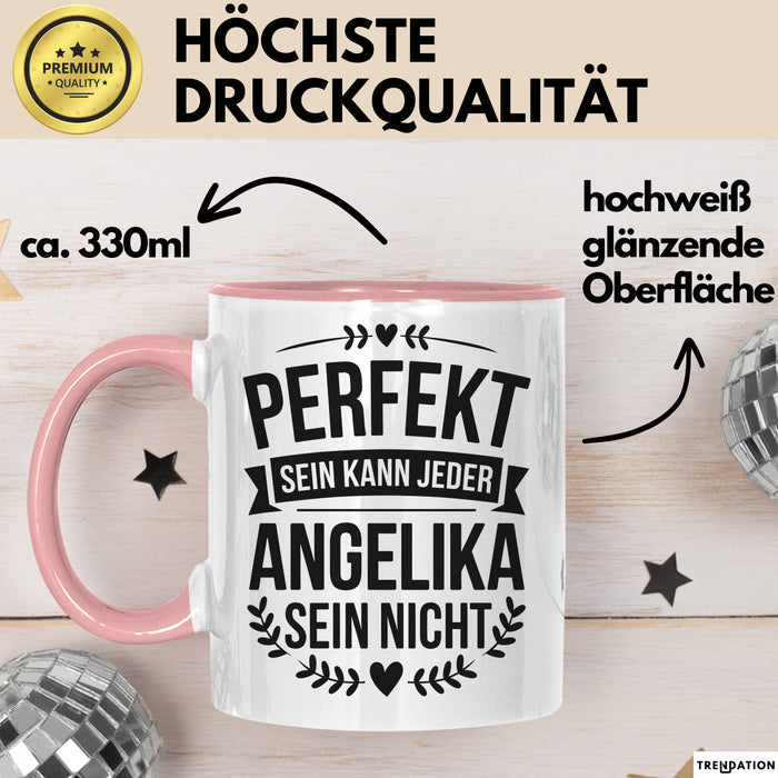 Angelika Tasse Geschenk Perfekt Sein Kann Jeder Geschenkidee Geburtstag Rosa Trendation