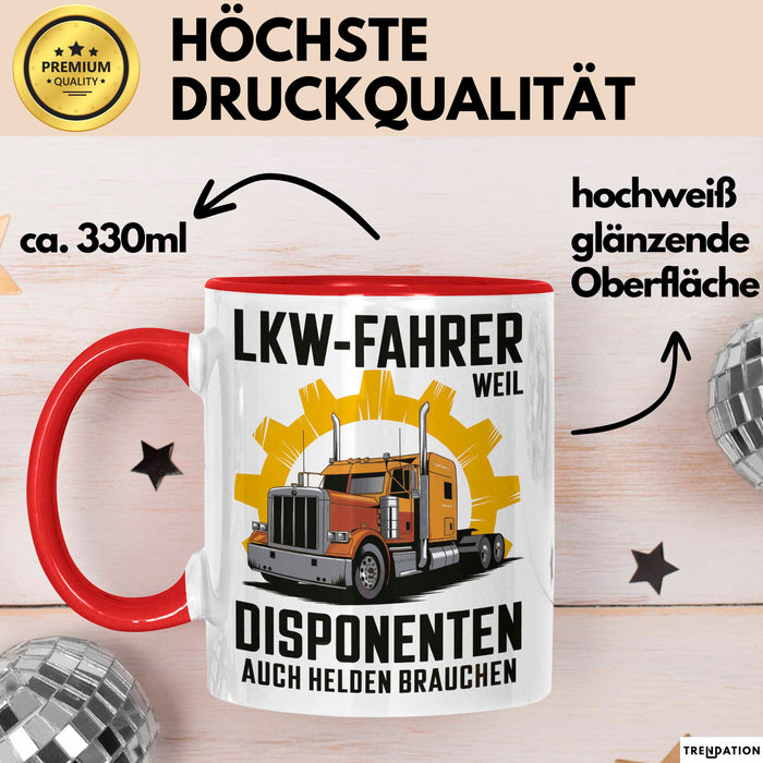 Lkw Fahrer Trucker Tasse Geschenk Lustige Geschenkidee Spruch Lkw Fahrer Weil Disponenten Auch Helden Brauchen Rot Trendation