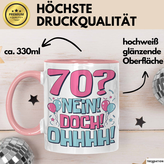 70er Geburtstag Geschenk Männer Frauen 70 Nein Doch Ohhhh Lustiger Spruch Geschenkidee Kaffee-Becher Rosa Trendation