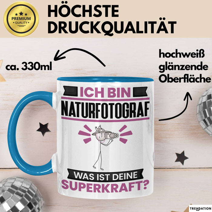 Naturfotograf Tasse Geschenk für Naturfotograf Geburtstag Lustiger Spruch Kaffee-Becher Was Ist Deine Superkraft Blau Trendation
